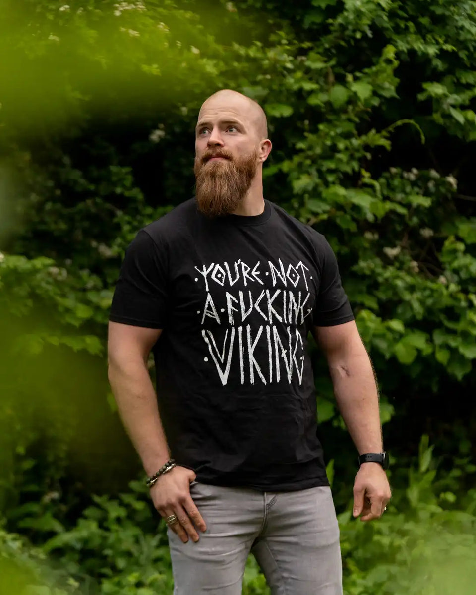 You're Not a F**king Viking” — Bold Statement T-Shirt – NorthernBlack You're Not a F**king Viking” — Bold Statement T-Shirt – NorthernBlack